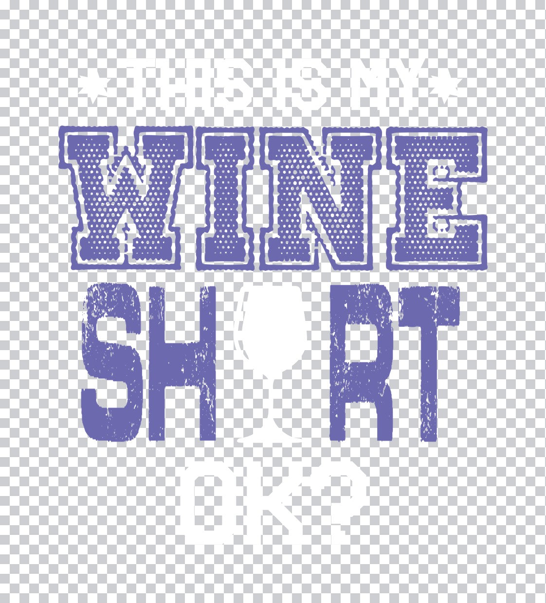 Distressed Wine Shirt Typography DTF Transfer
