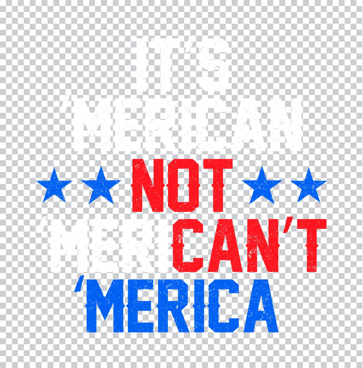 Not Can't 'Merica Patriotic DTF Transfer