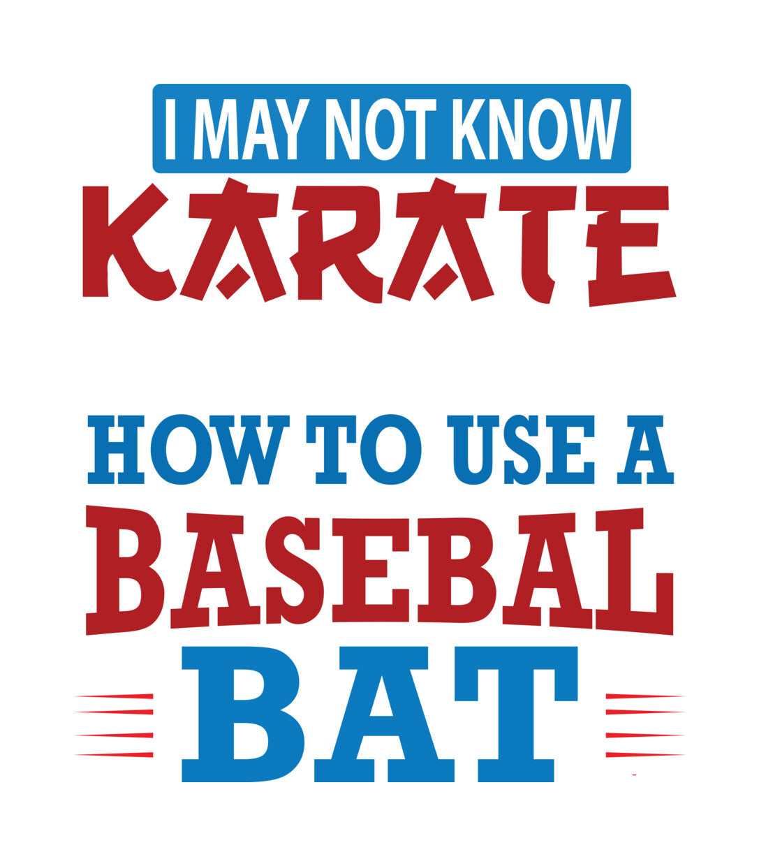 Funny Baseball Bat Humor DTF Transfer