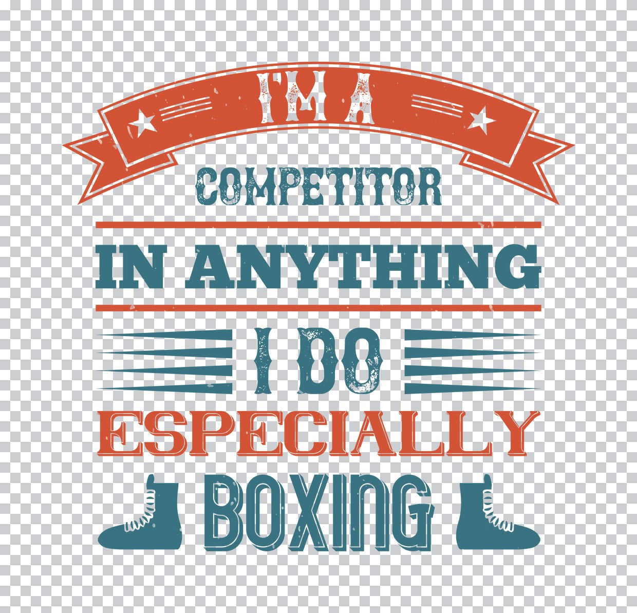Competitor In Anything Especially Boxing DTF Transfer