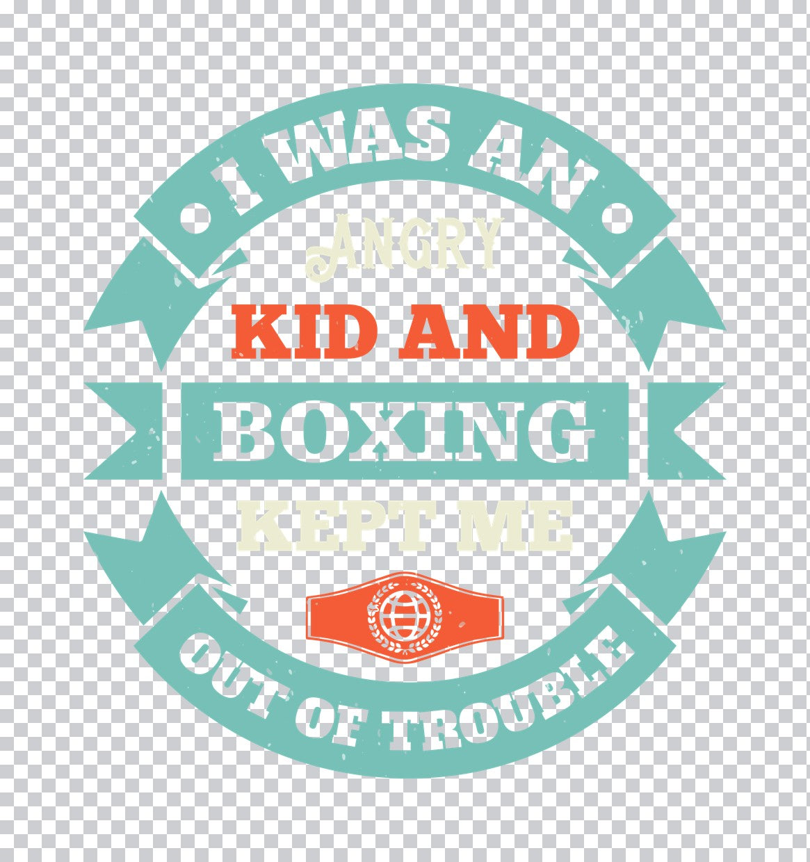 Boxing Kept Me Out Of Trouble DTF Transfer