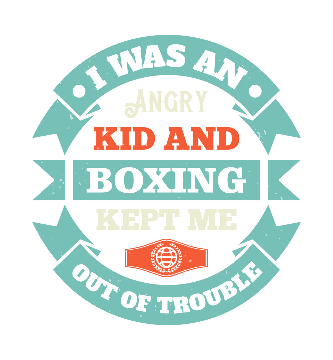 Boxing Kept Me Out Of Trouble DTF Transfer