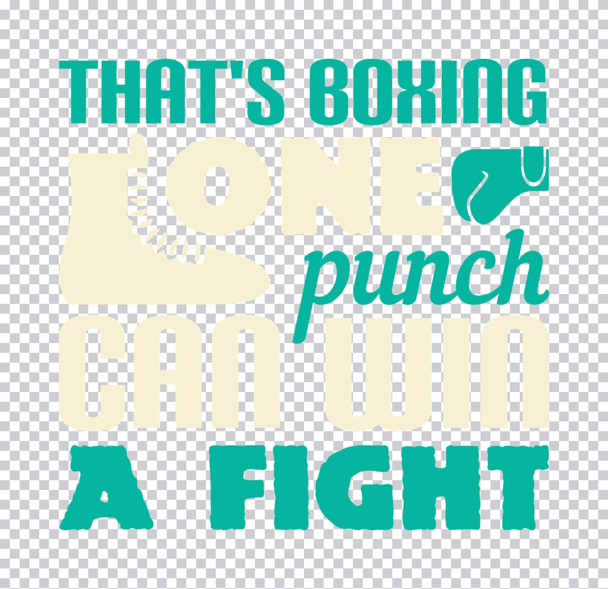 One Punch Can Win A Fight DTF Transfer