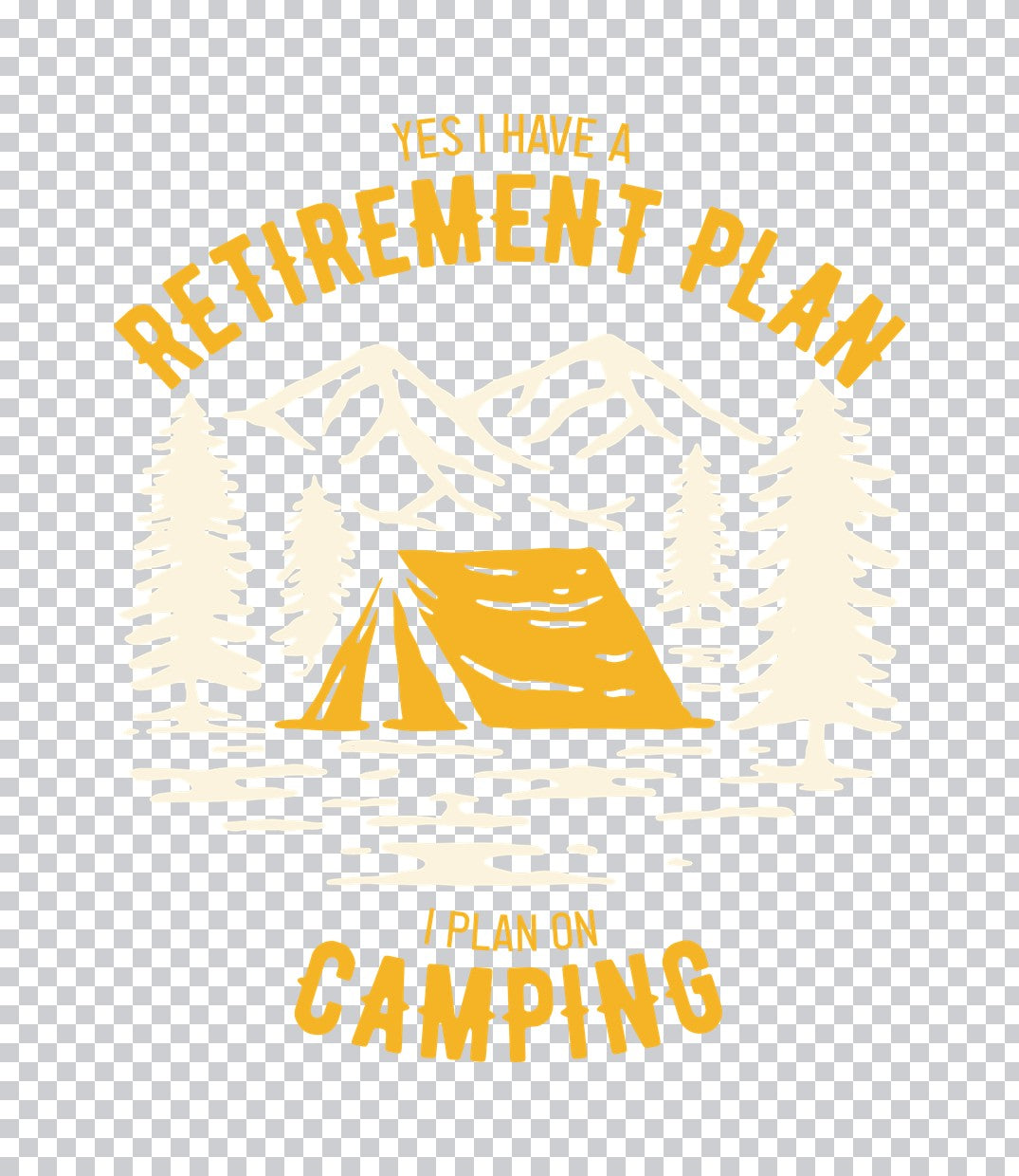 Retirement Plan Camping DTF Transfer