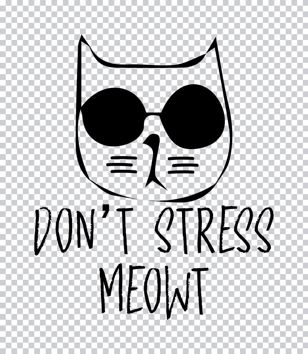 Don't Stress Meowt Cat DTF Transfer