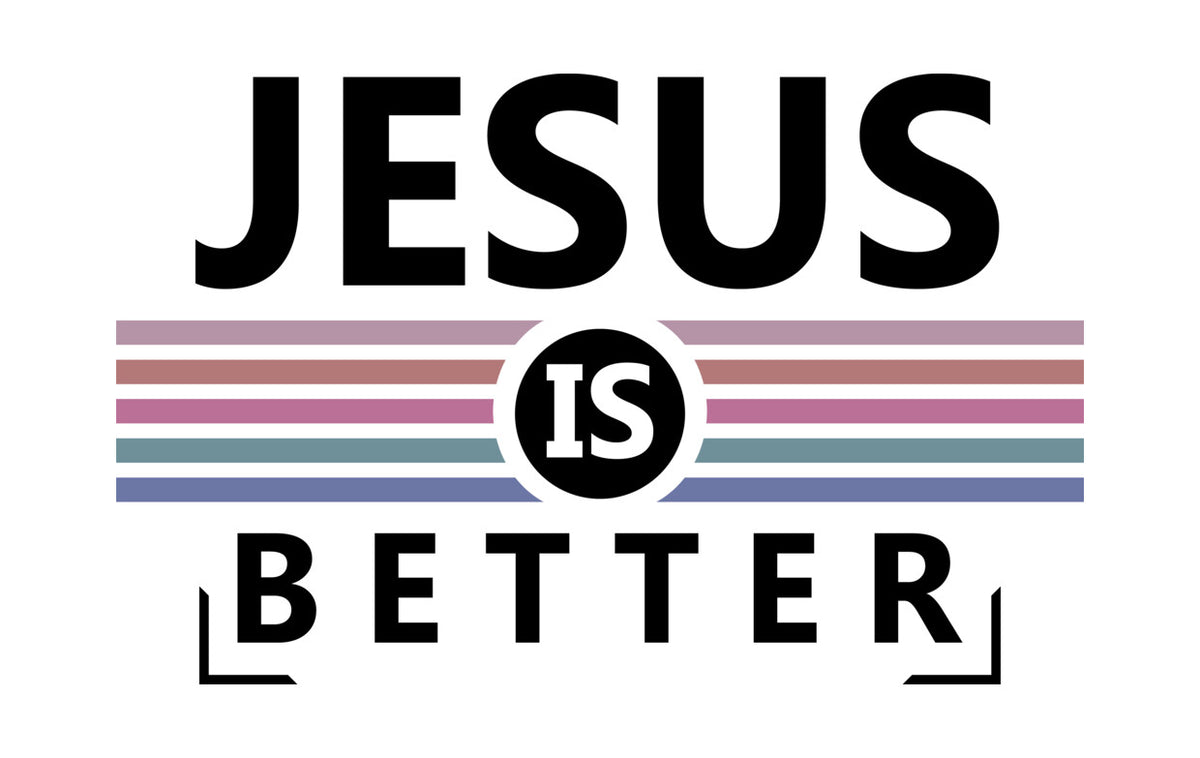 Jesus Is Better Retro Style DTF Transfer