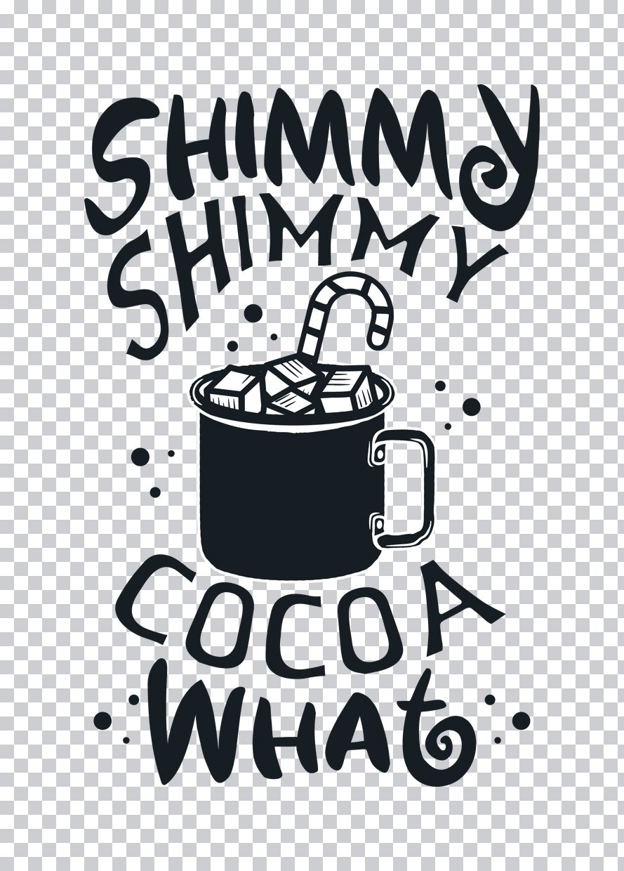 Shimmy Shimmy Cocoa What DTF Transfer