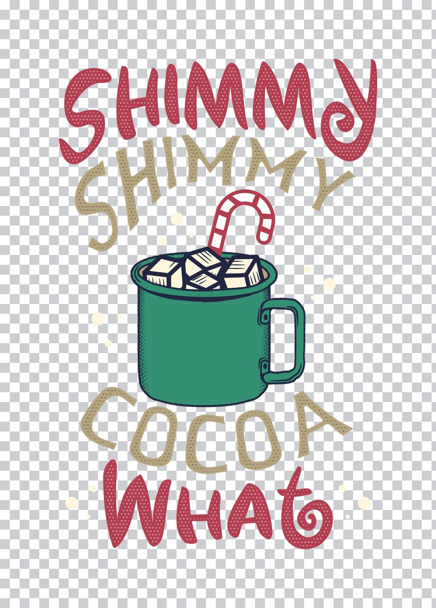 Shimmy Shimmy Cocoa What DTF Transfer