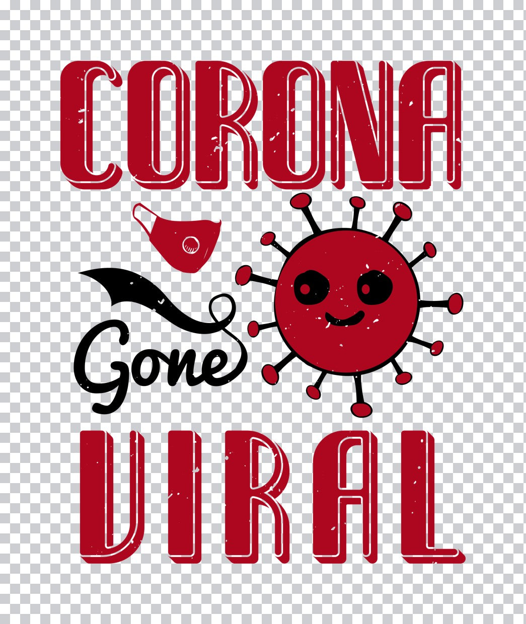 Corona Gone Viral Cute DTF Transfer