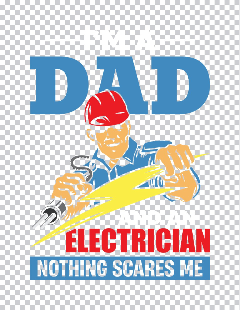 Dad Electrician Nothing Scares Me DTF Transfer