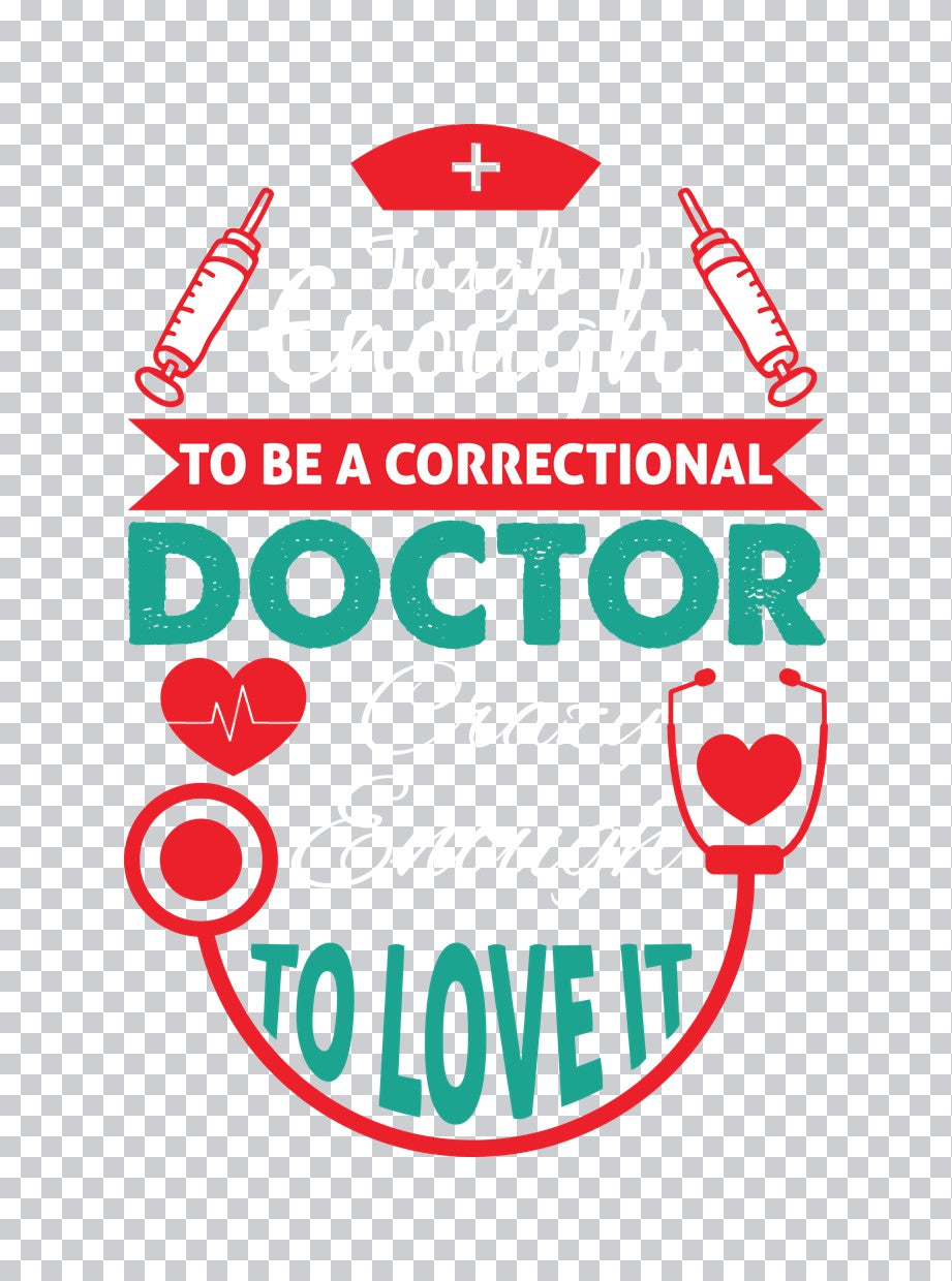 Correctional Doctor Love It DTF Transfer