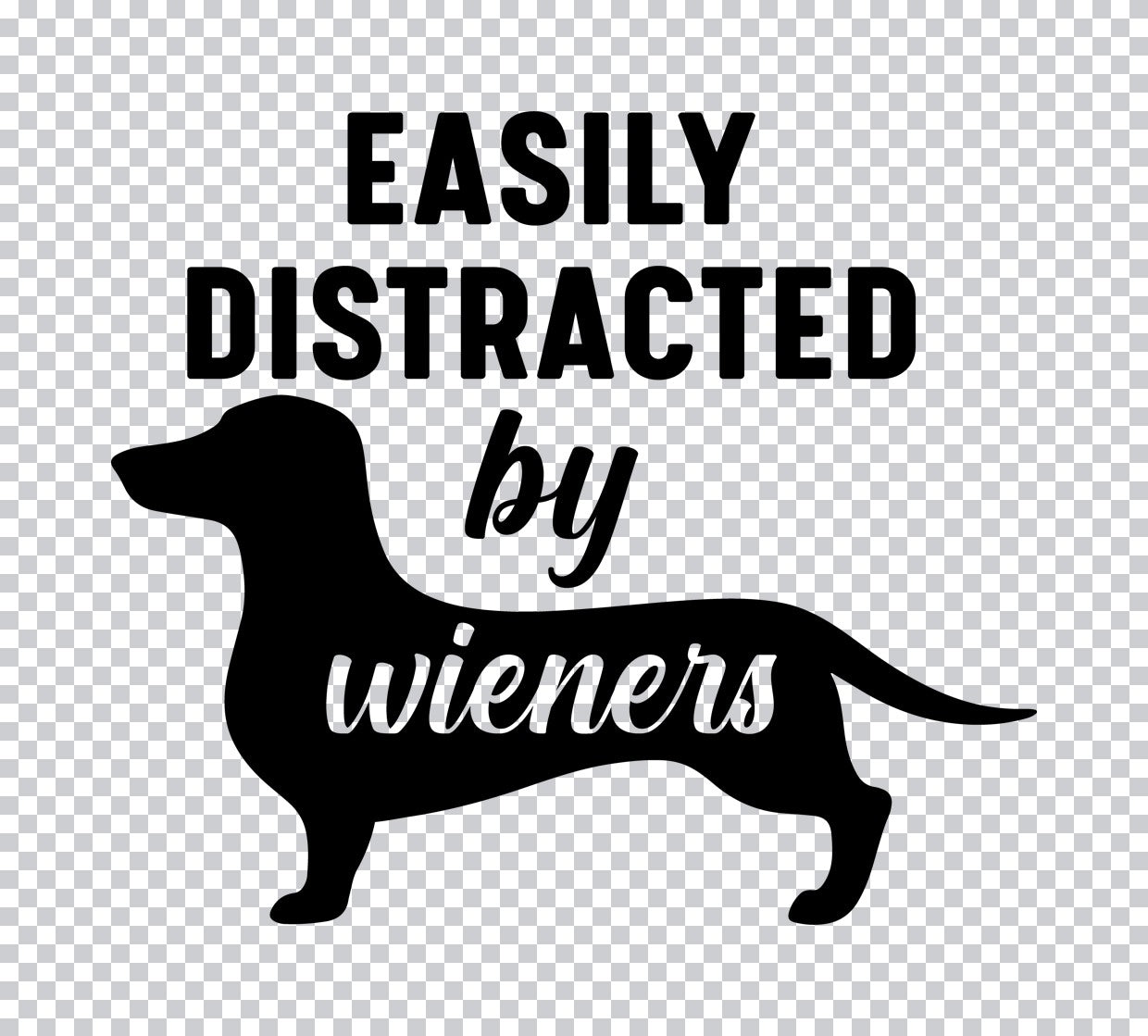 Easily Distracted By Wieners DTF Transfer