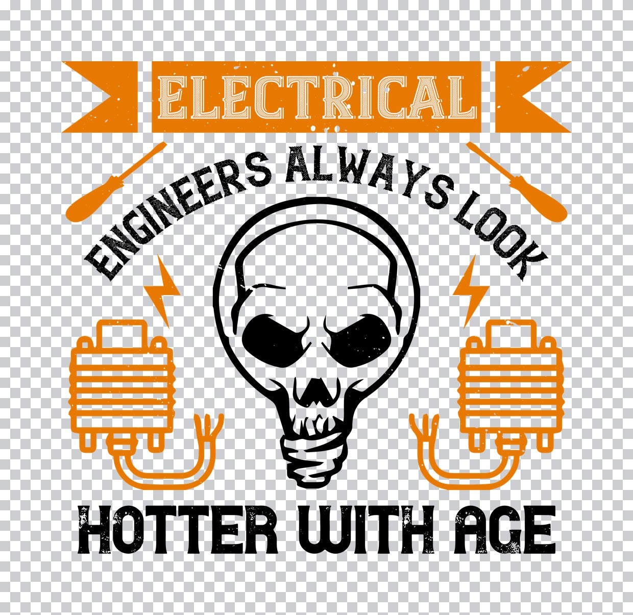 Electrical Engineers Hotter With Age DTF Transfer