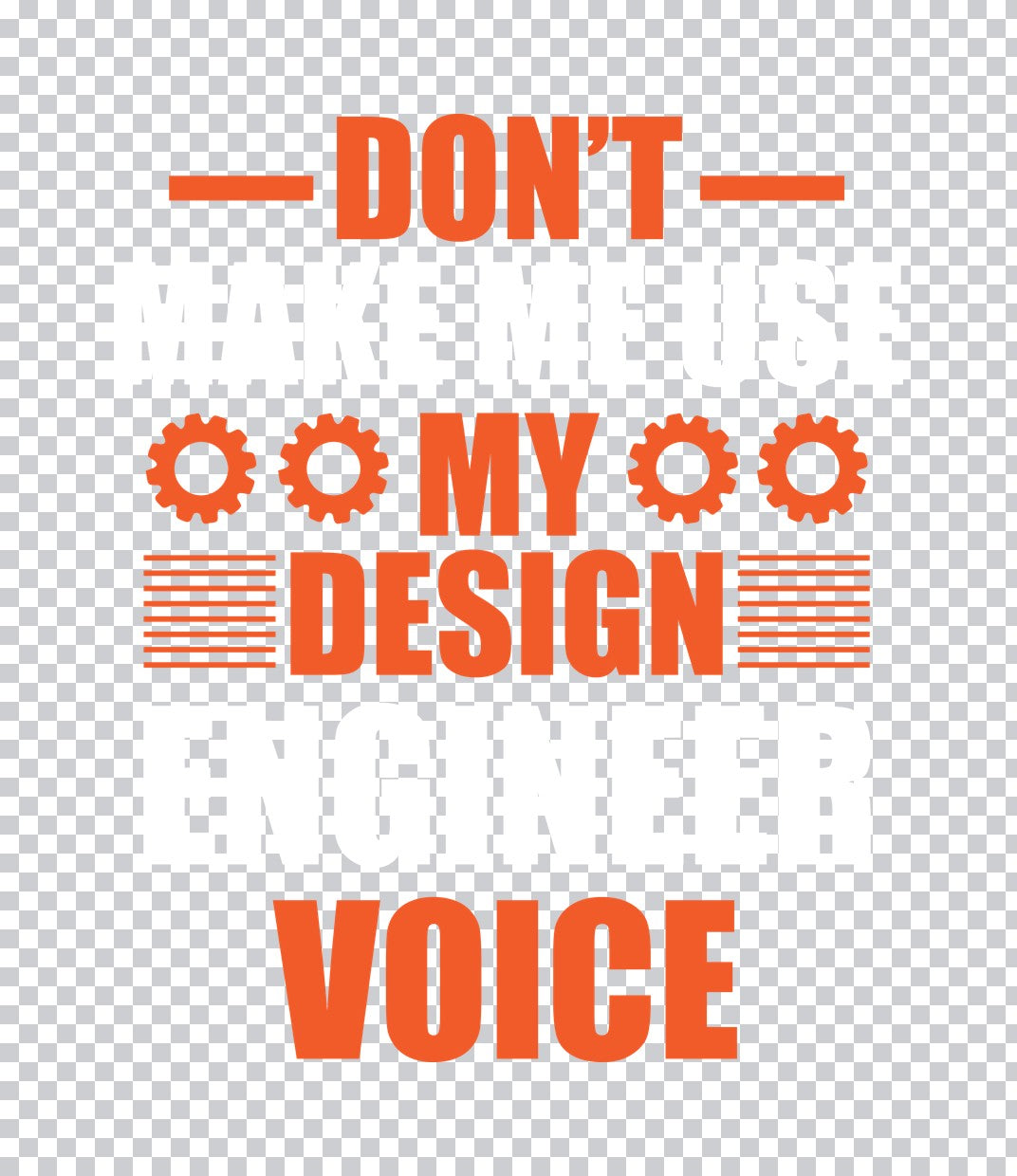Don't Question My Design Voice DTF Transfer