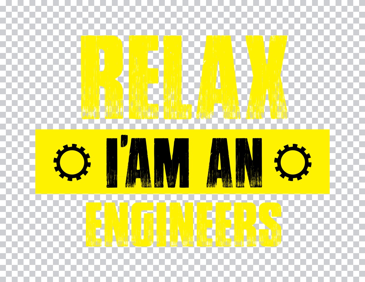 Relax I'm An Engineer DTF Transfer