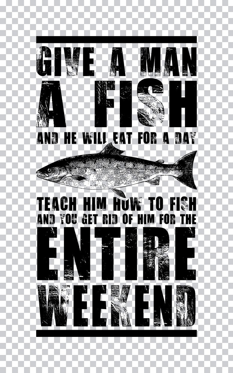 Give a Man a Fish DTF Transfer