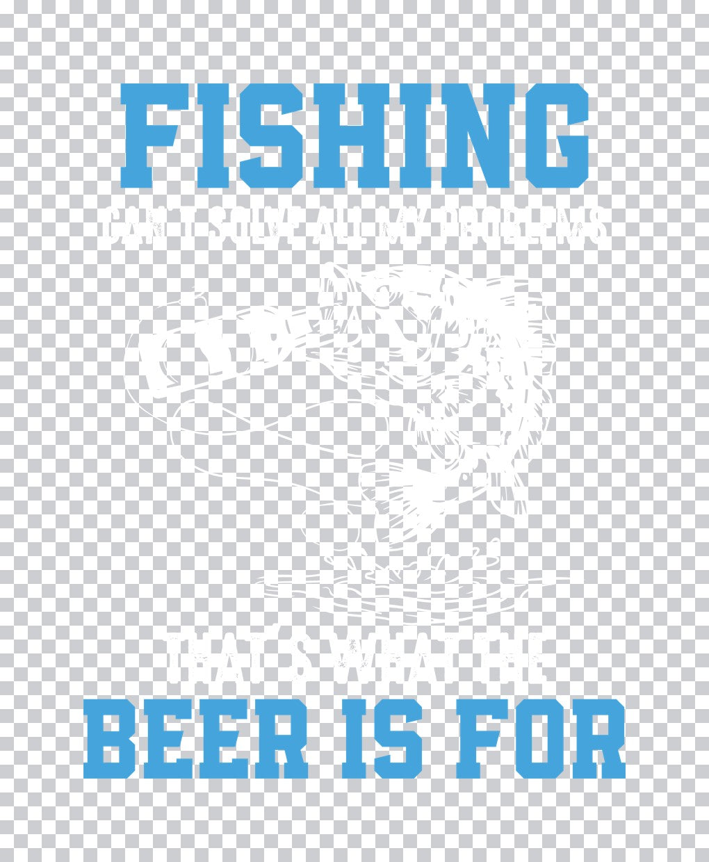 Fishing Is For Beer Lovers DTF Transfer