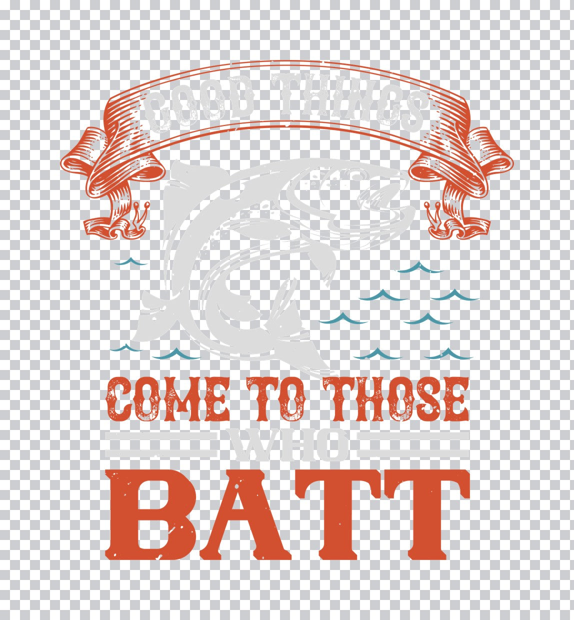 Good Things Come to Those Who Bait DTF Transfer