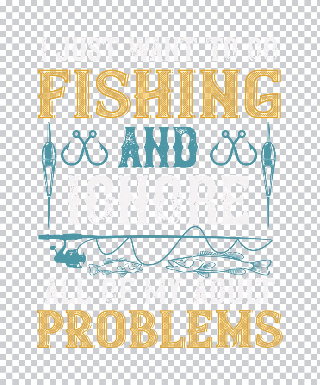 Fishing and Ignoring Adult Problems DTF Transfer