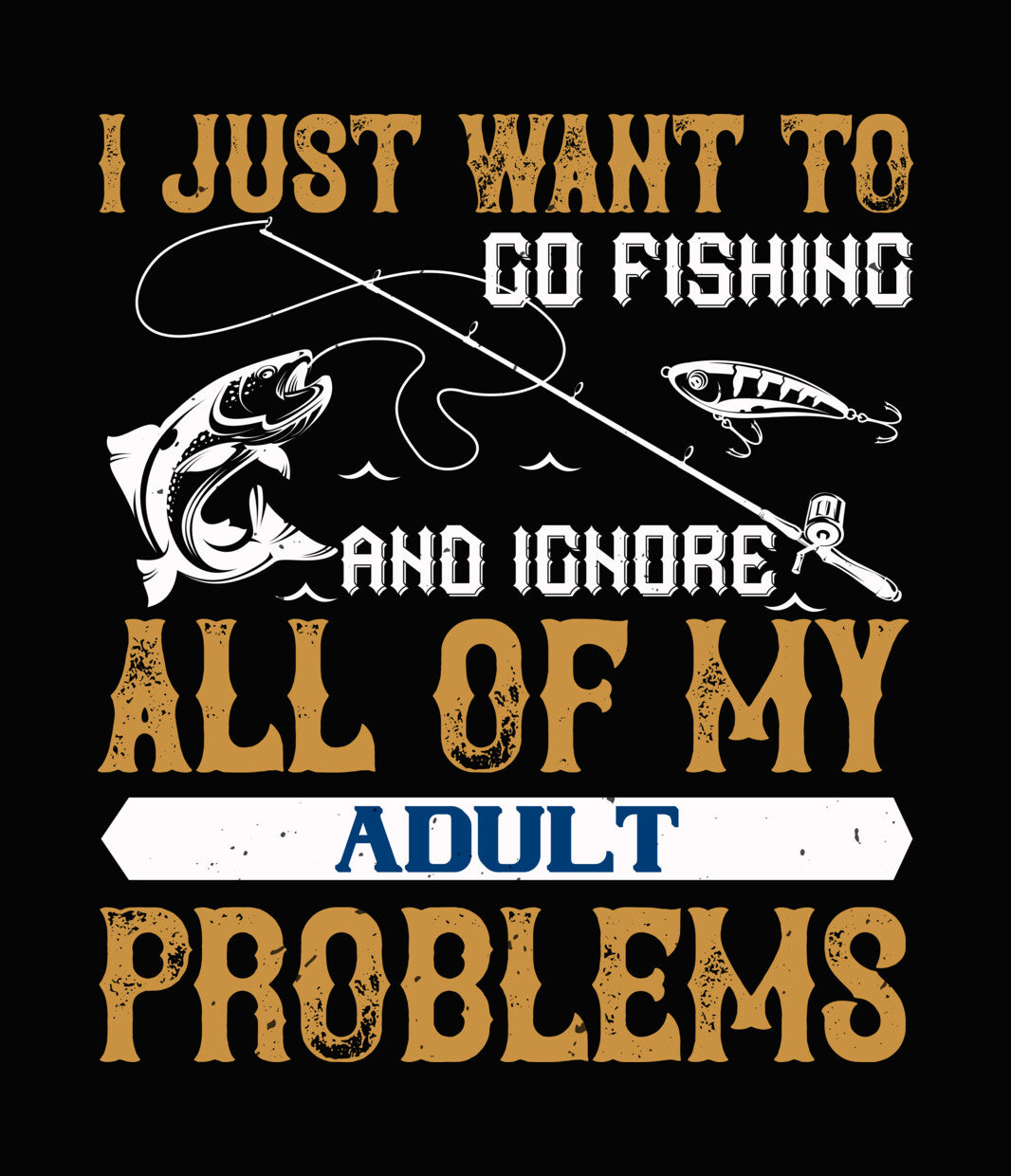 Ignore Adult Problems Fishing DTF Transfer