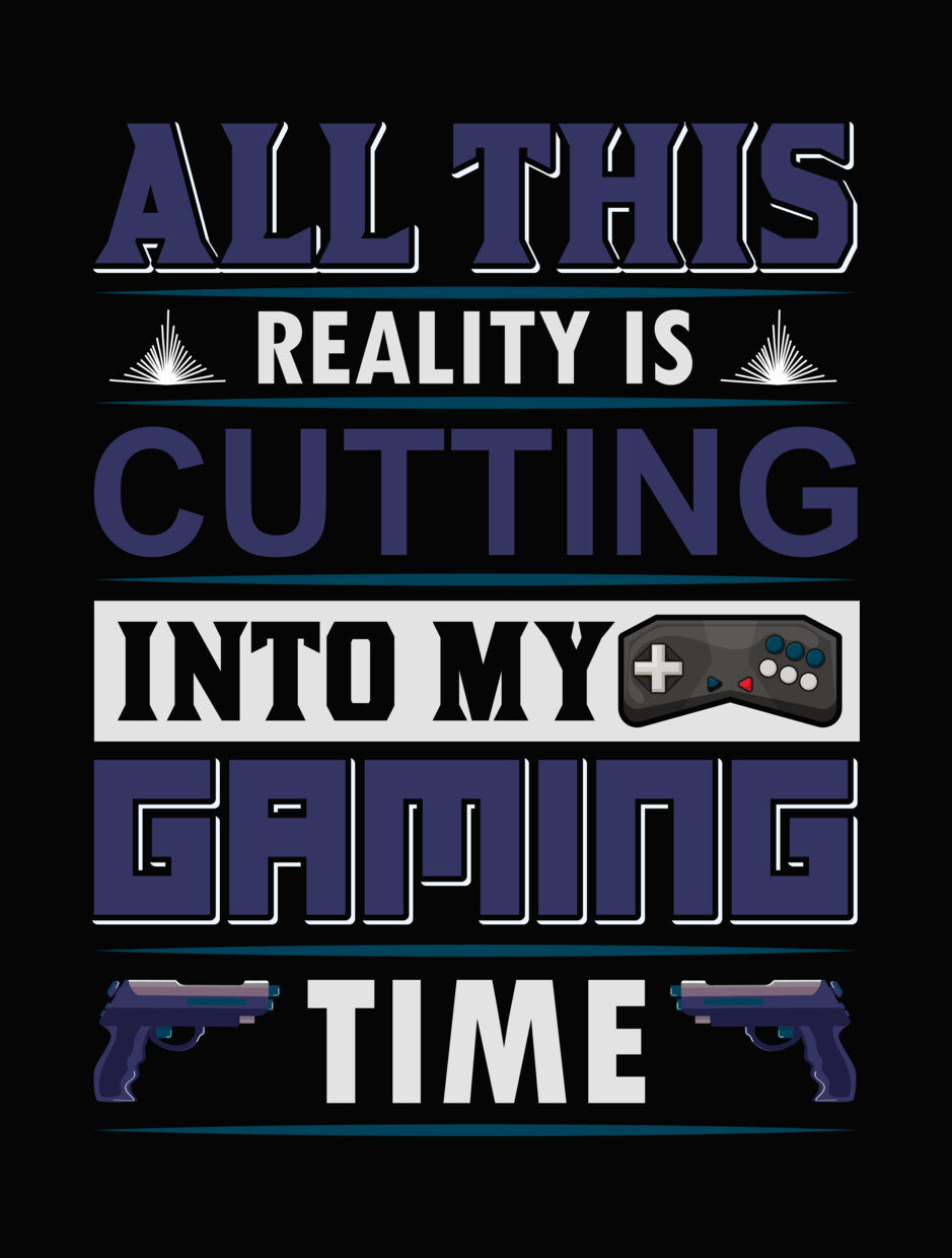 Reality Cuts Into Gaming Time DTF Transfer