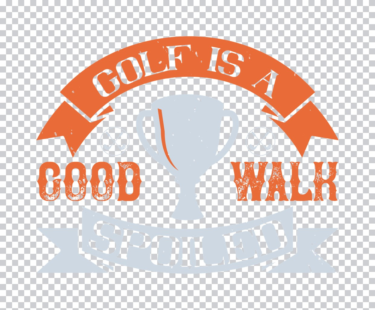 Good Walk Spoiled Trophy DTF Transfer
