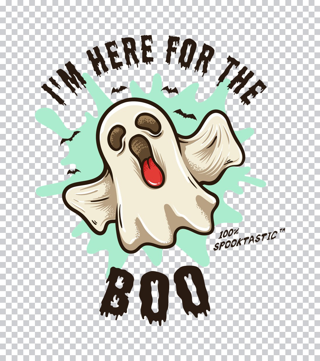 I'm Here For The Boo Ghost DTF Transfer