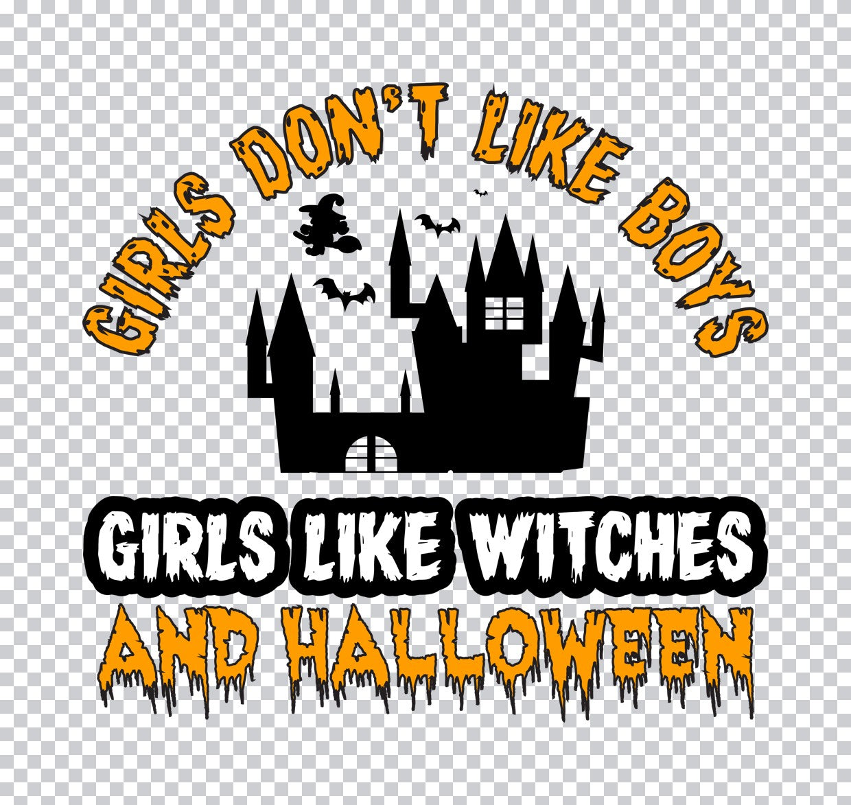 Girls Like Witches and Halloween DTF Transfer