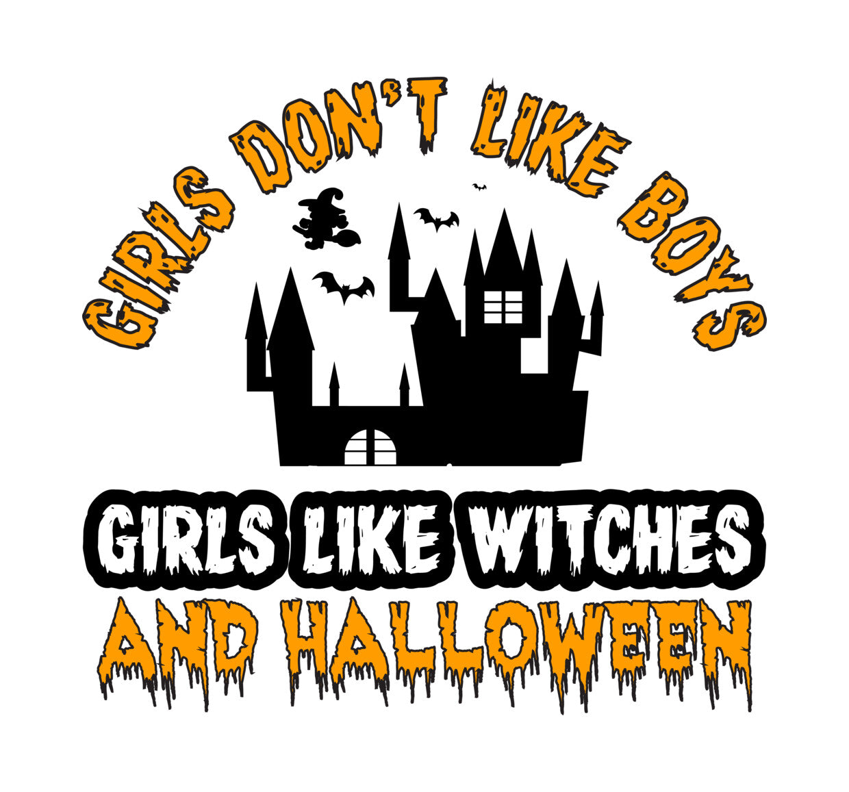 Girls Like Witches and Halloween DTF Transfer