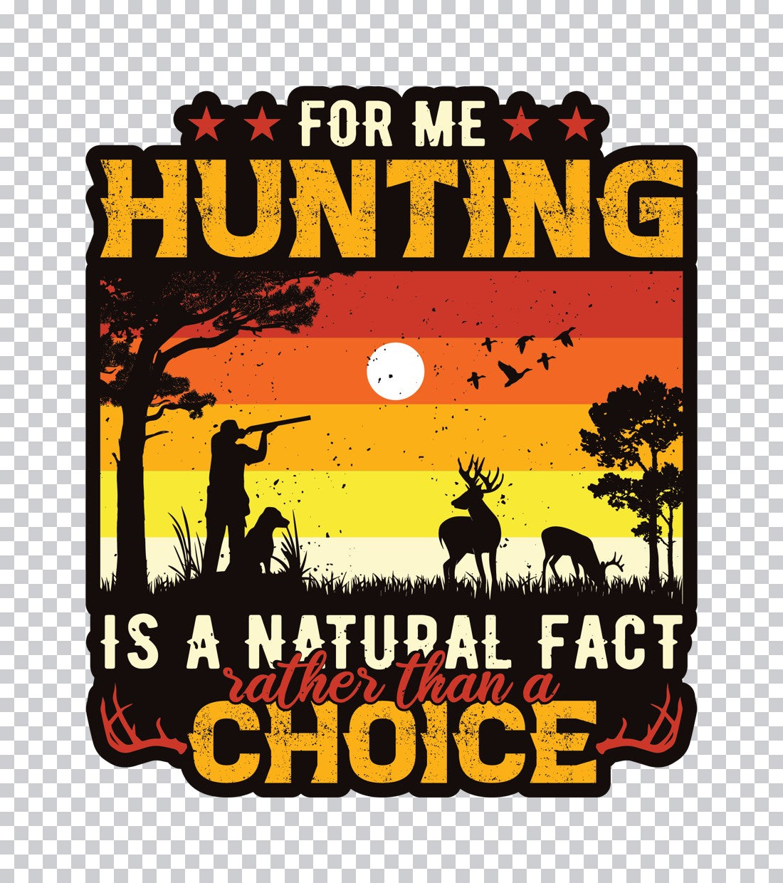 Hunting Is A Natural Fact DTF Transfer