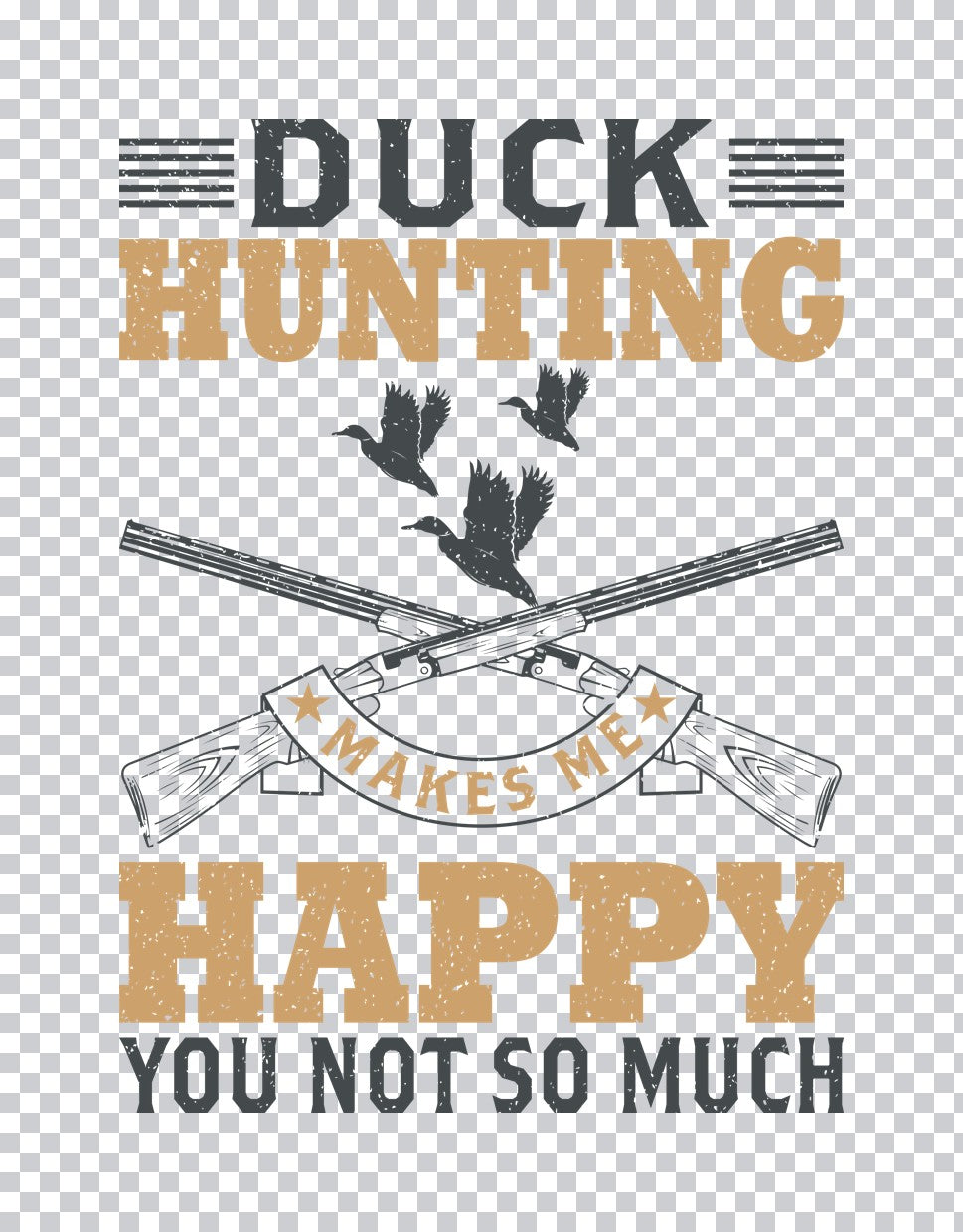 Duck Hunting Makes Me Happy DTF Transfer