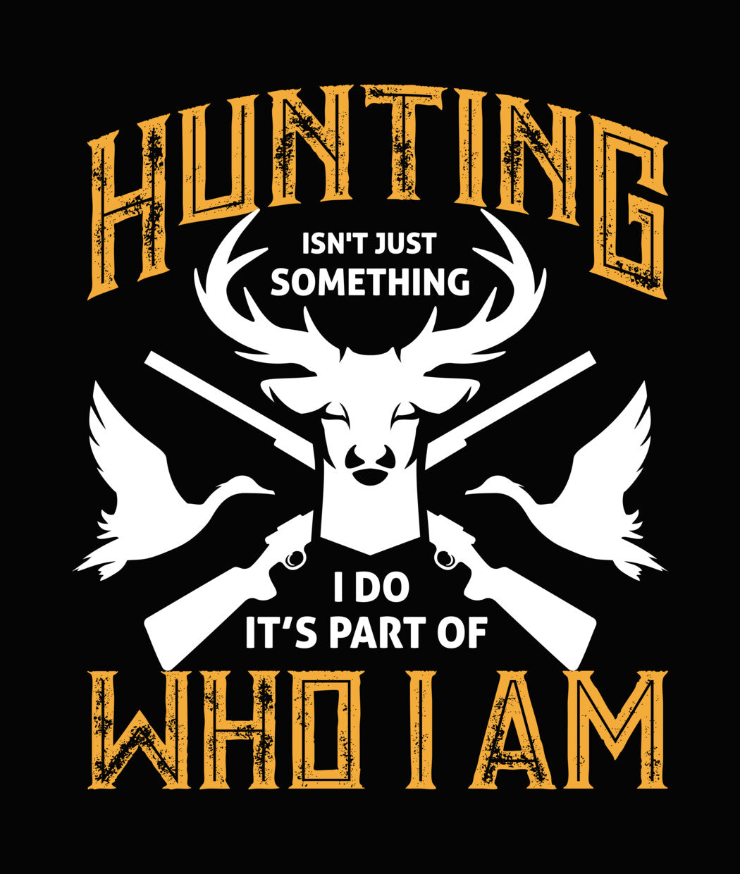 Hunting Is Who I Am DTF Transfer