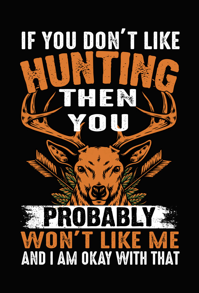 Hunting Probably Won't Like Me DTF Transfer