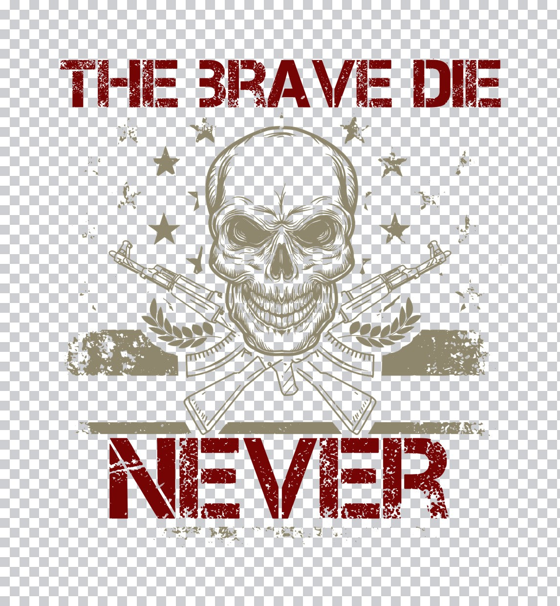 The Brave Die Never DTF Transfer
