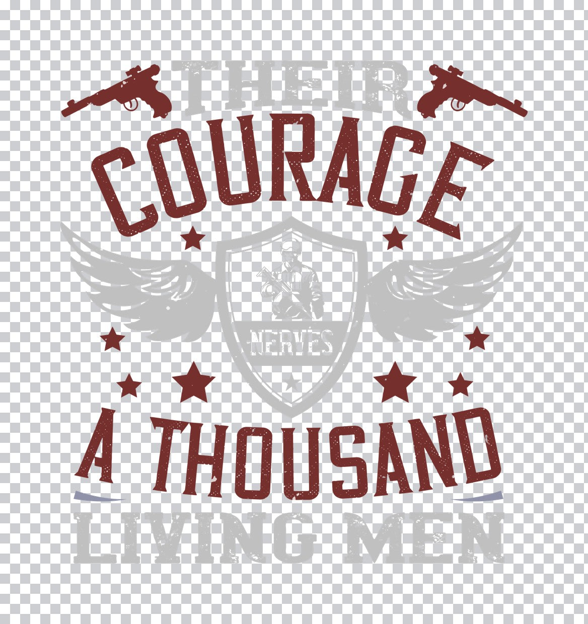 Their Courage Nerves A Thousand DTF Transfer