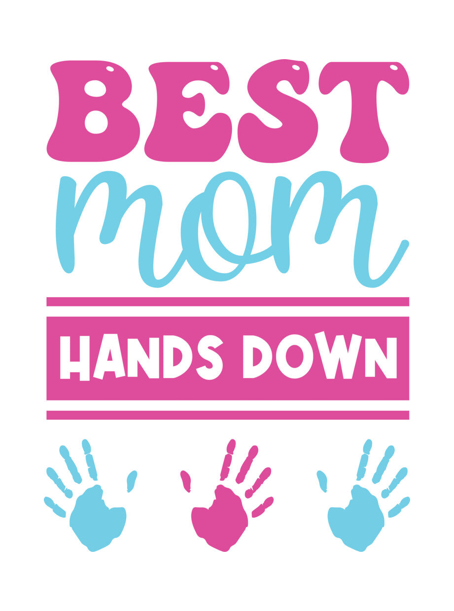 Best Mom Hands Down DTF Transfer