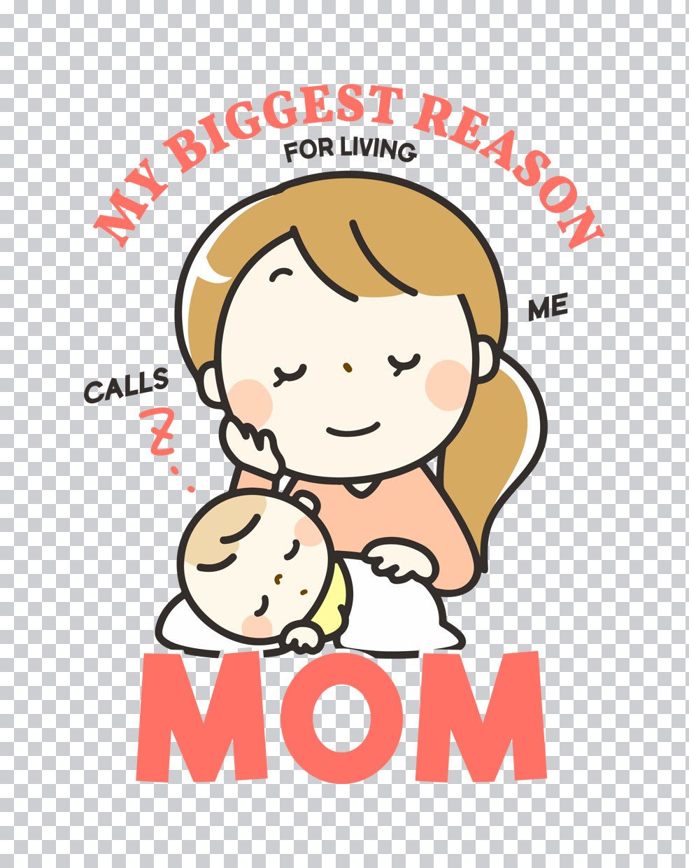My Biggest Reason for Living Mom DTF Transfer