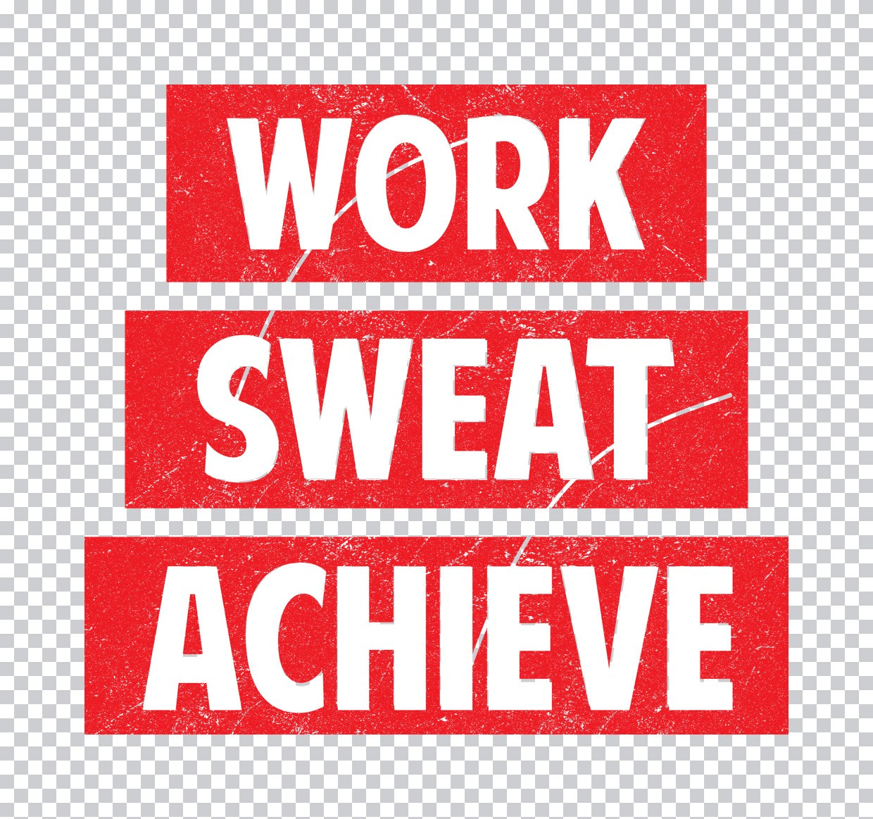 Work Sweat Achieve Distressed DTF Transfer