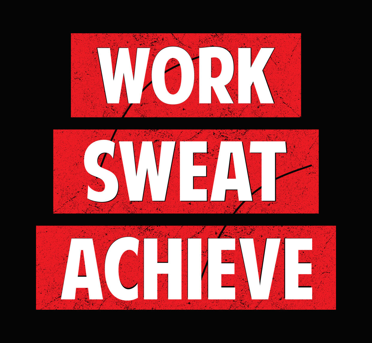 Work Sweat Achieve Distressed DTF Transfer