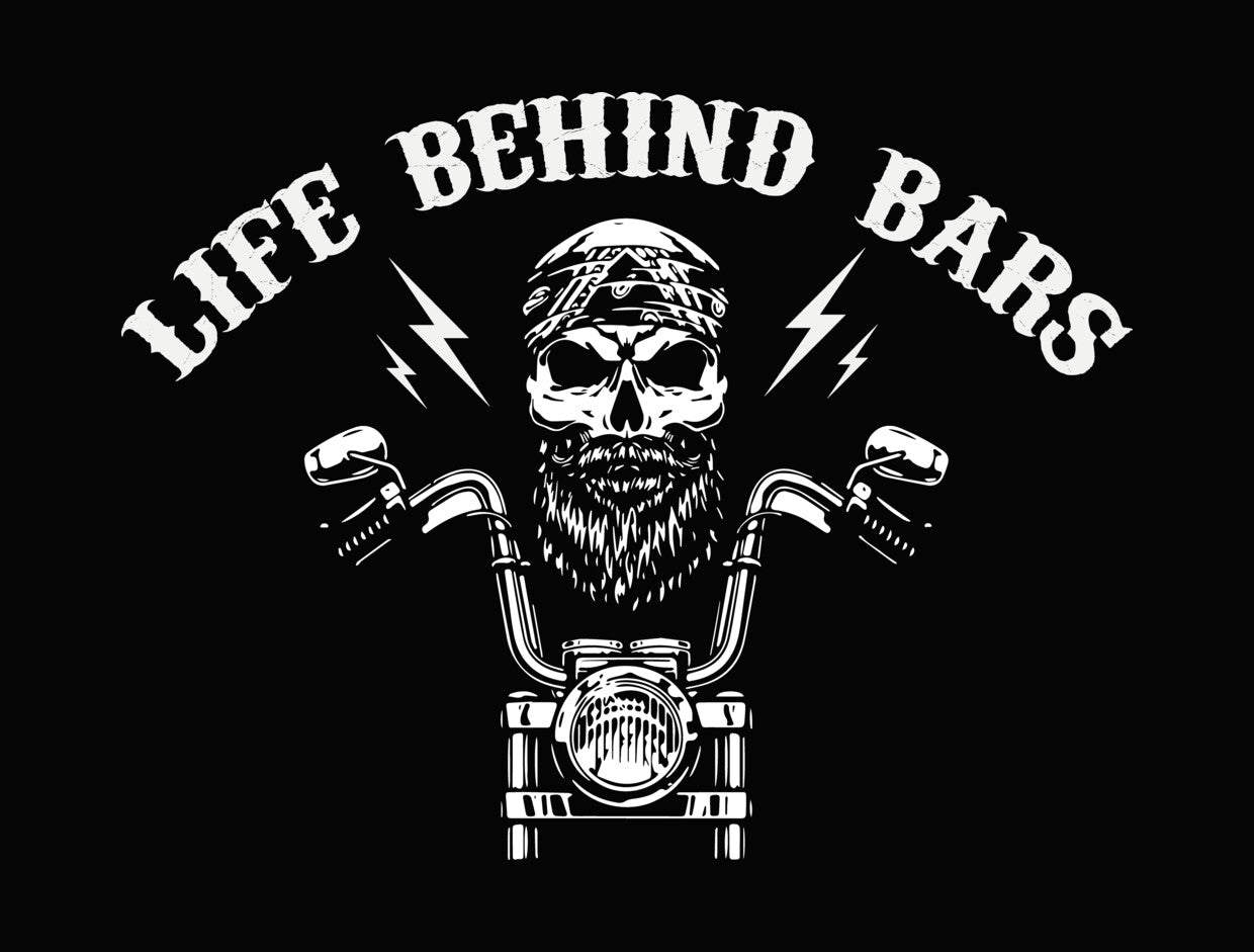 Life Behind Bars Biker Quote DTF Transfer