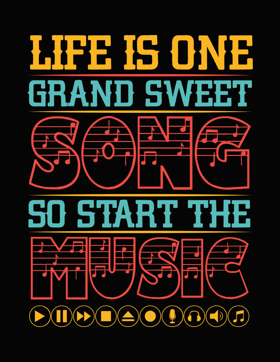Life Is One Grand Sweet Song DTF Transfer