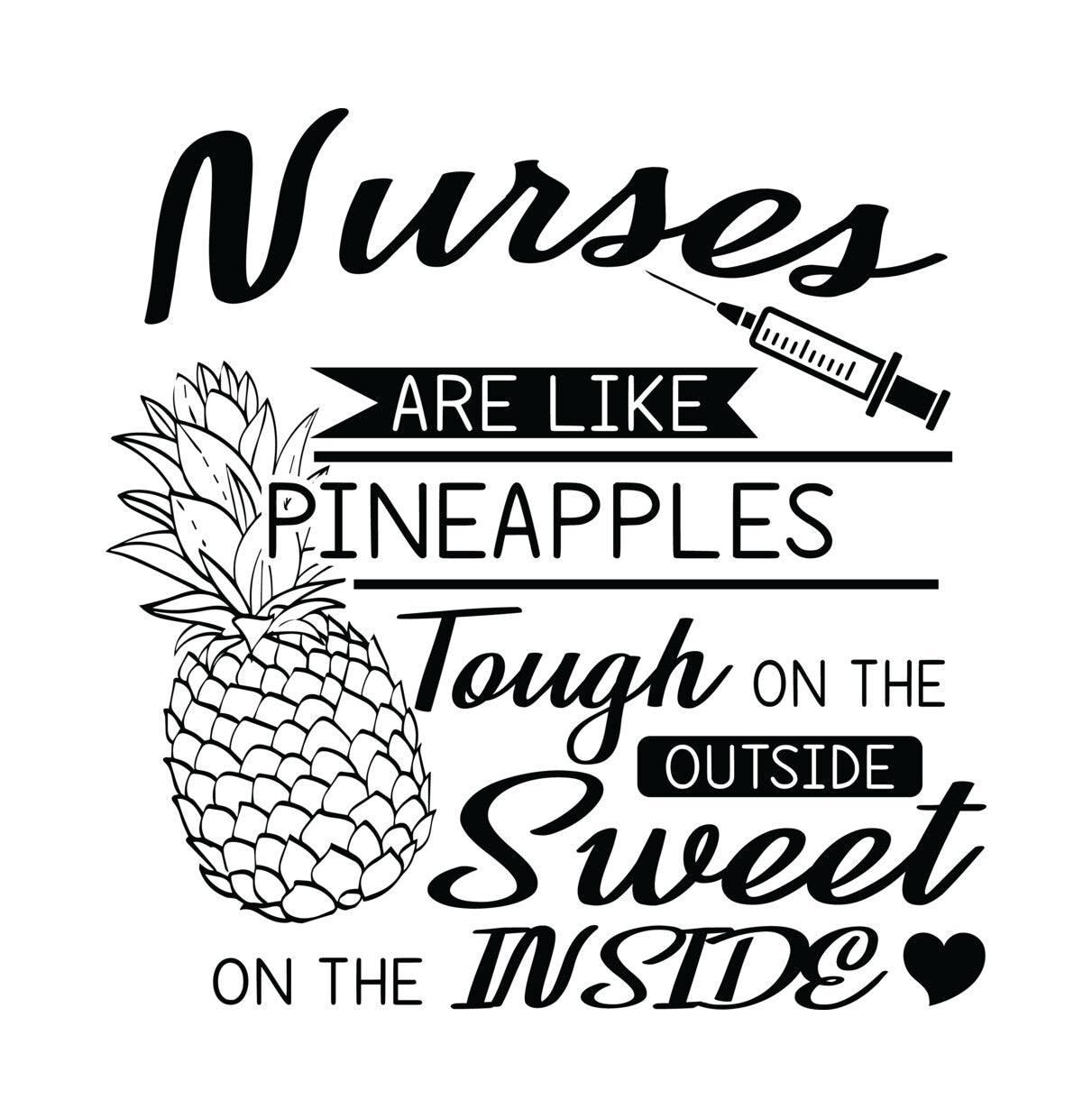Nurses Are Like Pineapples DTF Transfer