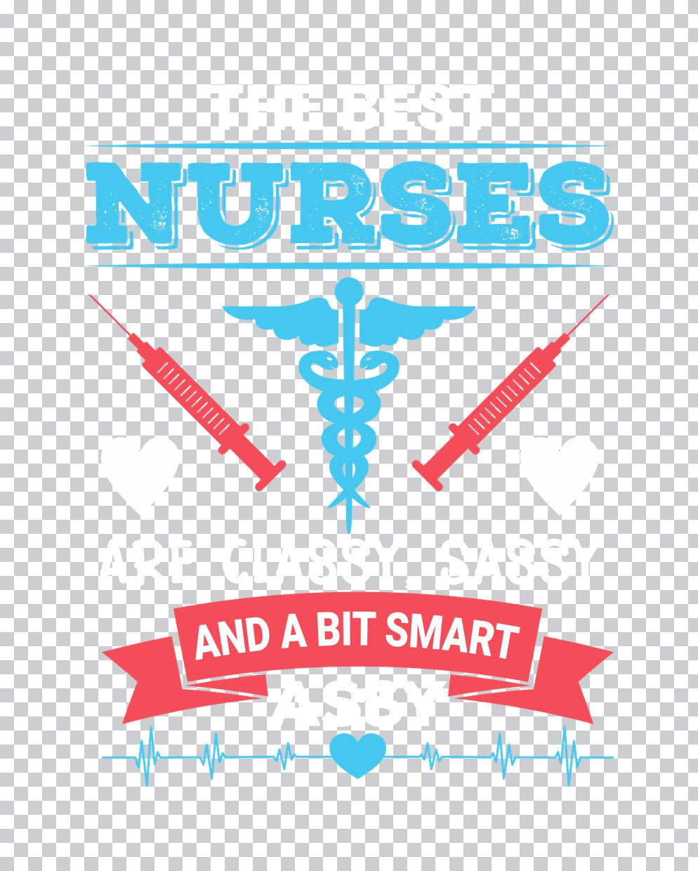 Nurses Are Smart Medical Symbol DTF Transfer