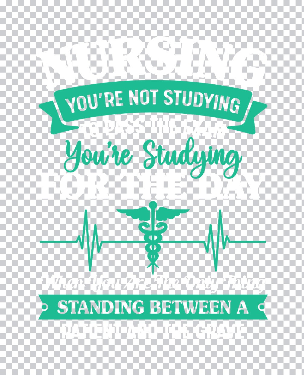 You're Not Studying Nurse DTF Transfer