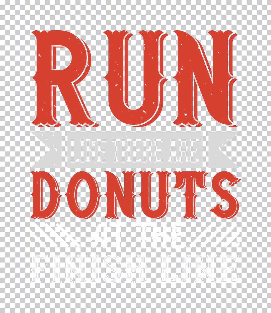 Run Like There Are Donuts DTF Transfer