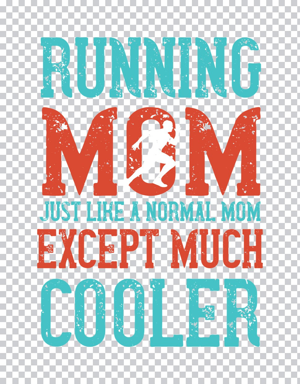 Running Mom Cooler Than Normal Mom DTF Transfer
