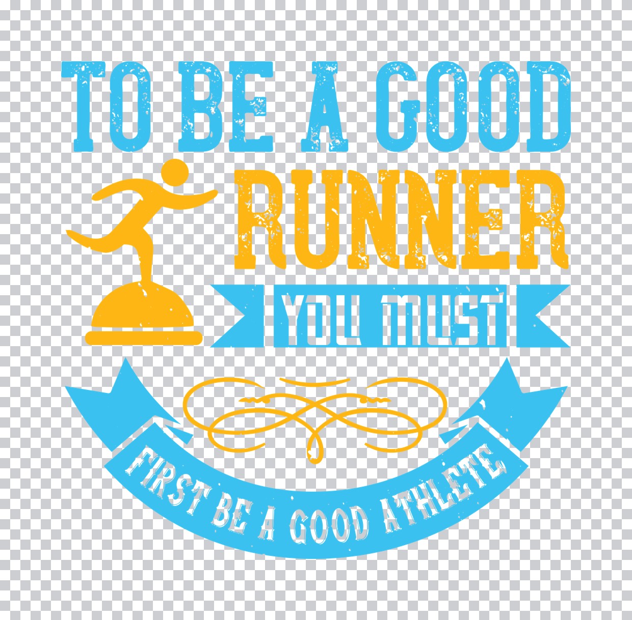 To Be A Good Runner Athlete DTF Transfer