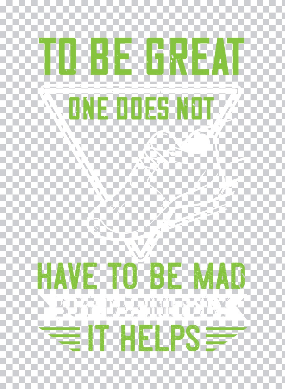 Greatness Requires a Little Madness DTF Transfer