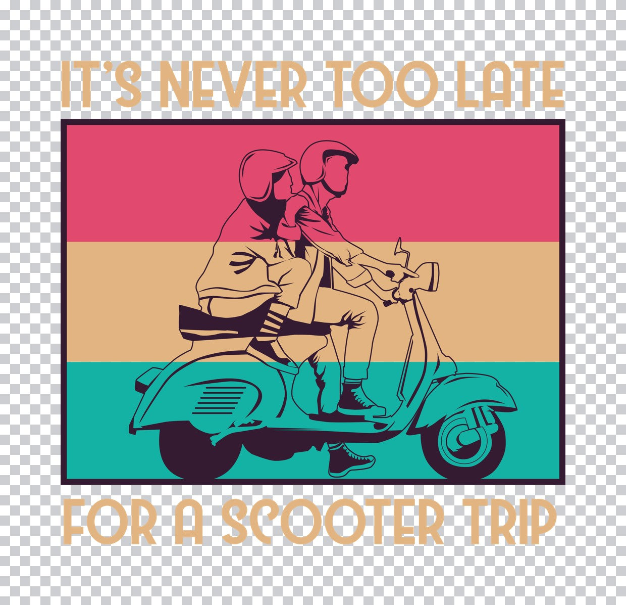It's Never Too Late For A Scooter Trip DTF Transfer