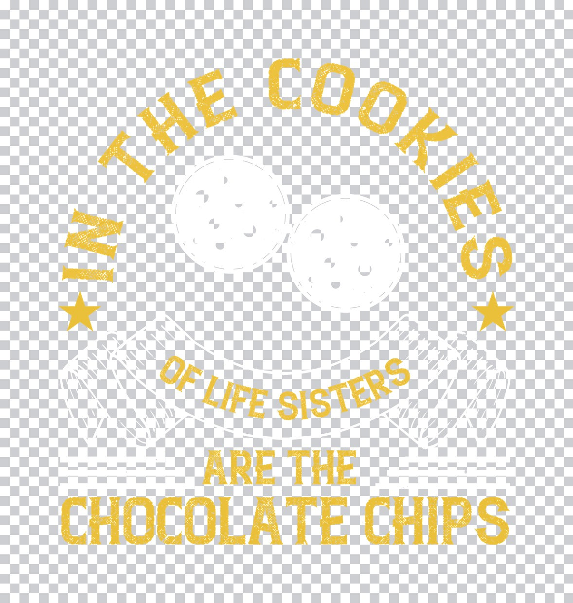 Sisters Are the Chocolate Chips DTF Transfer